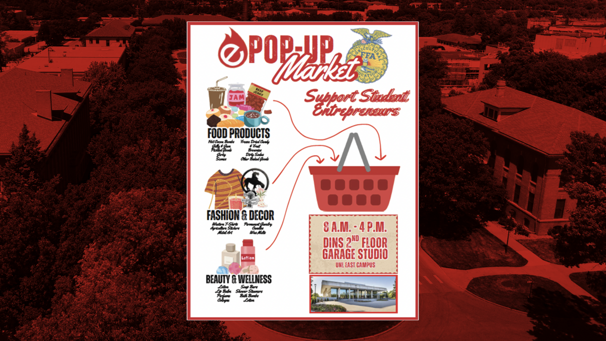 Graphic promoting a Pop-Up Market hosted by the Engler Entrepreneurship Program at the University of Nebraska–Lincoln. Event details include 8 a.m. to 4 p.m. at the DINS 2nd Floor Garage Studio on East Campus. The design features a variety of student-made products such as clothing, baked goods, candles, and other handmade items, highlighting student-run FFA and Engler businesses.